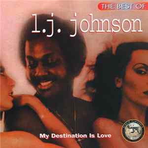 L.J. Johnson - The Best Of L.J. Johnson - My Destination Is Love Mp3