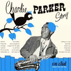 Charlie Parker - Charlie Parker Story On Dial Volume 2: New York Days Mp3