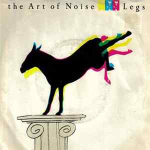 The Art Of Noise - Legs Mp3
