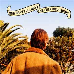 The Folk Implosion - One Part Lullaby Mp3