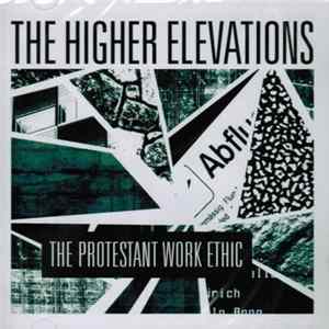 The Higher Elevations - The Protestant Work Ethic Mp3