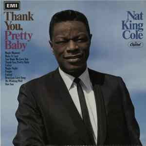 Nat King Cole - Thank You, Pretty Baby Mp3