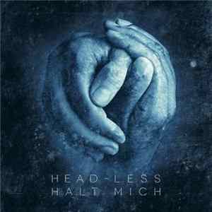 Head-Less - Halt Mich Mp3