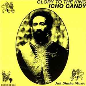 Icho Candy - Glory To The King Mp3
