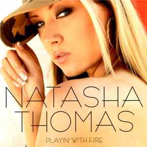 Natasha Thomas - Playin' With Fire Mp3