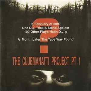 Cluemanatti - The Cluemanatti Project Pt 1 Mp3