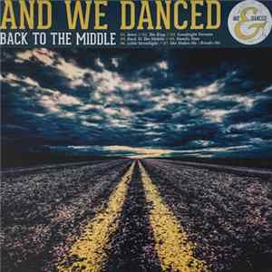 And We Danced - Back To The Middle Mp3