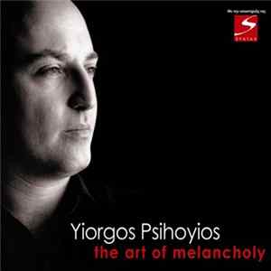 Yiorgos Psihoyios - The Art Of Melancholy Mp3