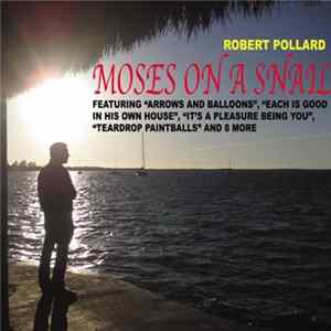 Robert Pollard - Moses On A Snail Mp3