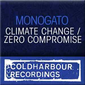 Monogato - Climate Change / Zero Compromise Mp3