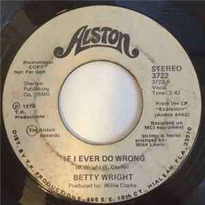 Betty Wright - If I Ever Do Wrong Mp3