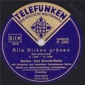 Karl Schmitt-Walter, Hermann Löns - Rose-Marie / Alle Birken Grünen Mp3