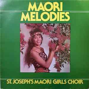 St. Joseph's Maori Girls College Choir - Maori Melodies Mp3
