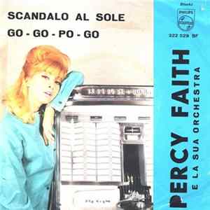 Percy Faith E La Sua Orchestra - Scandalo Al Sole (A Summer Place) / Go - Go - Po - Go Mp3