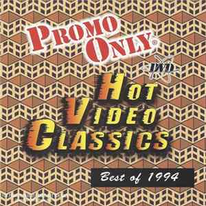Various - Promo Only Hot Video Classics - Best Of 1994 Mp3