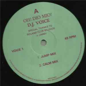 D.J. Voice - Oh! Dio Mio! Mp3