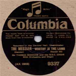 Sir Thomas Beecham And The B.B.C. Choir - The Messiah - Worthy Is The Lamb Mp3
