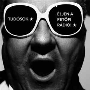 Tudósok - Éljen A Petőfi Rádió! Mp3
