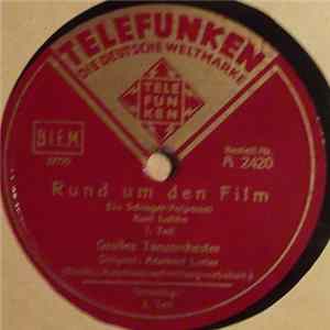 Großes Tanzorchester Dirigent: Adalbert Lutter - Rund Um Den Film Mp3