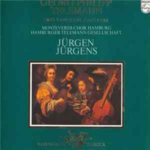 Georg Philipp Telemann, Monteverdi-Chor Hamburg, Hamburger Telemann Gesellschaft, Jürgen Jürgens - Drei Kantaten · Cantatas Mp3