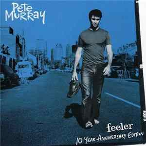 Pete Murray - Feeler (10 Year Anniversary Edition) Mp3