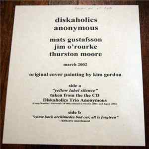 Diskaholics Anonymous Trio - Yellow Label Silence / Come Back Archimedes Badkar, All Is Forgiven Mp3