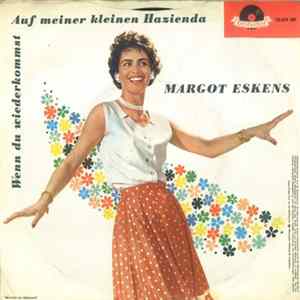 Margot Eskens Und Die Sieben Raben - Auf Meiner Kleinen Hazienda / Wenn Du Wiederkommst Mp3