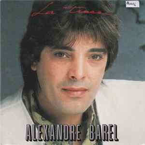Alexandre Barel - La Trace Mp3