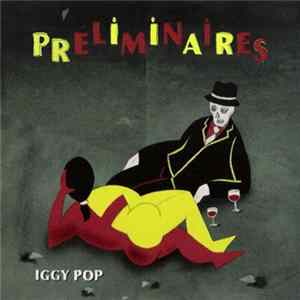 Iggy Pop - Préliminaires Mp3