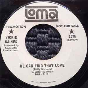Vickie Baines - We Can Find That Love / Sweeter Than Sweet Things Mp3