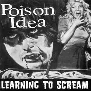 Poison Idea - Learning To Scream Mp3