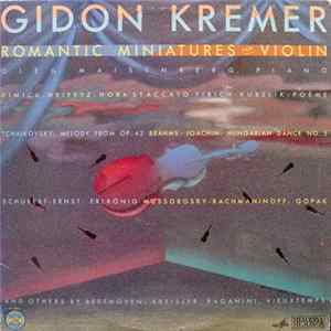 Gidon Kremer, Oleg Maisenberg - Romantic Miniatures for Violin Mp3
