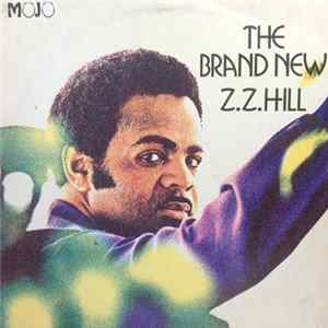 Z.Z. Hill - The Brand New Z.Z. Hill Mp3