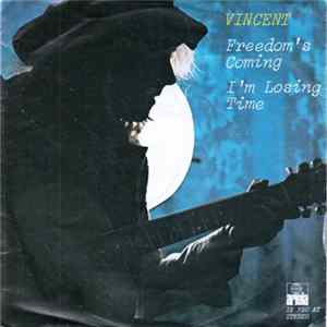 Vincent - Freedom's Coming / I'm Losing Time Mp3