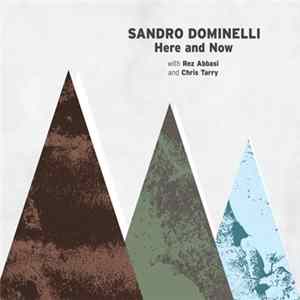 Sandro Dominelli - Here and Now Mp3