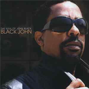 The Soul Of John Black - Black John Mp3