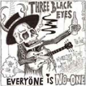 Three Black Eyes - Everyone Is No-One Mp3