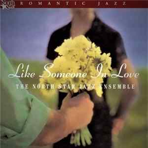 The North Star Jazz Ensemble - Like Someone In Love Mp3