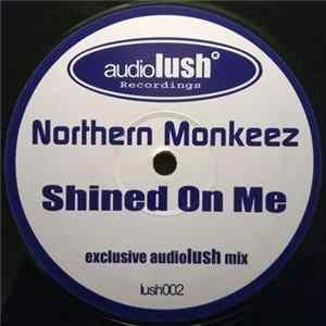 Northern Monkeez - Shined On Me Mp3