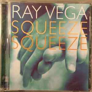Ray Vega - Squeeze Squeeze Mp3