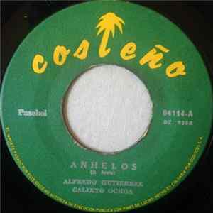 Alfredo Gutierrez / Calixto Ochoa - Anhelos / El Reinado Mp3
