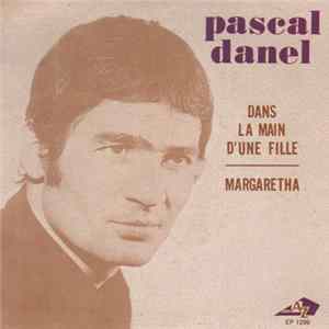 Pascal Danel - Dans La Main D'Une Fille Mp3