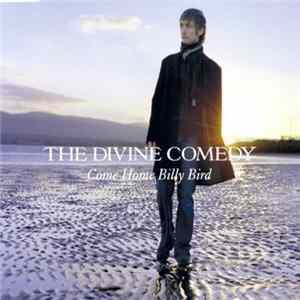 The Divine Comedy - Come Home Billy Bird Mp3