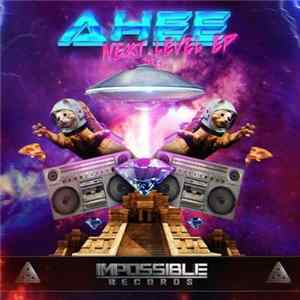 Ahee - Next Level EP Mp3