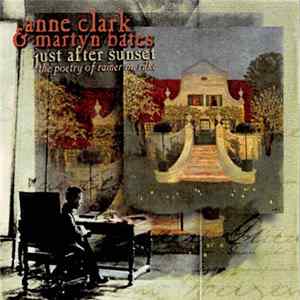Anne Clark & Martyn Bates - Just After Sunset - The Poetry Of Rainer Maria Rilke Mp3