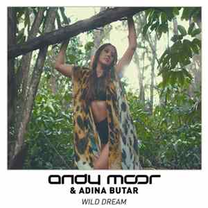Andy Moor & Adina Butar - Wild Dream Mp3