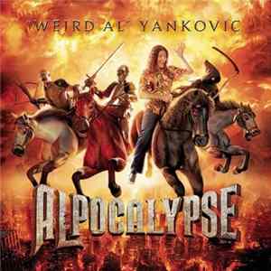 "Weird Al" Yankovic - Alpocalypse Mp3