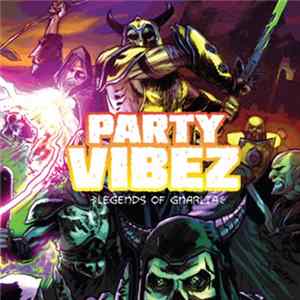 Party Vibez - Legends Of Gnarlia Mp3