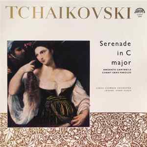 Tchaikovski, Czech Chamber Orchestra, Josef Vlach - Serenade In C Major / Andante Cantabile / Chant Sans Paroles Mp3