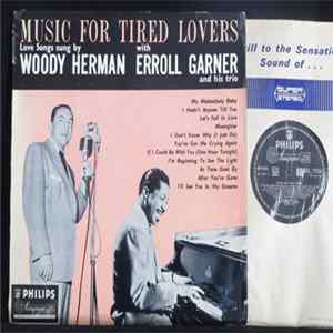 Woody Herman With Erroll Garner - Music For Tired Lovers Mp3